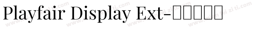 Playfair Display Ext字体转换